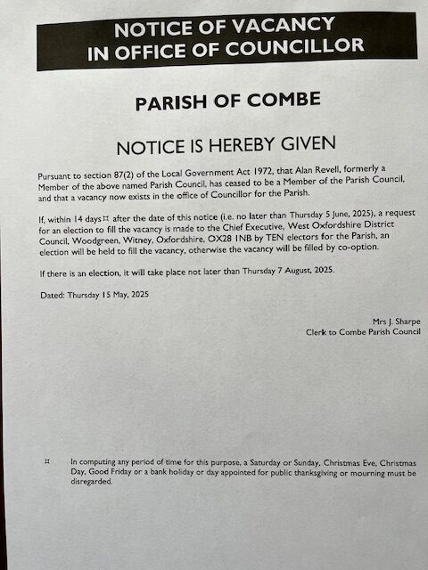 Vacancy for Parish Councillor. Notice is given that Alan Revell has ceased to be a member and that a vacancy now exists. If , within 14 days of this notice a request for an election is made by TEN electors an election will be held, otherwise it will be filled by co-option